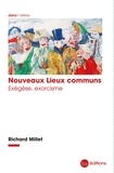 Richard Millet - Nouveaux lieux communs - Exégèse, exorcisme.