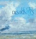 Daniel Bergez - Le ciel des peintres.