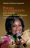 Malachie cyrille Ngouloubi - Poèmes incandescents pour nommer Antoinette Sassou-Nguesso.