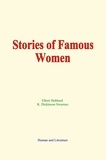 K. Dickinson Sweetser et E. Hubbard - Stories of Famous Women.