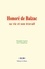 Théophile Gautier et Jules Champfleury - Honoré de Balzac : sa vie et son travail.