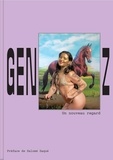 Nathalie Herschdorfer - Gen Z, Un nouveau regard.
