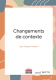 Jean-François Phelizon - Changements de contexte.