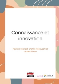 Patrick Cohendet et Chahira Mehouachi - Connaissance et innovation.