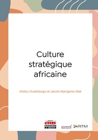 Alidou Ouédraogo et Jacob Atangana-abe - Culture stratégique africaine.