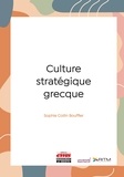 Sophie Collin Bouffier - Culture stratégique grecque.