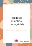 Giles Lambert et Thierry Burger-Helmchen - Flexibilité et action managériale.