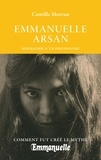 Camille Moreau - Emmanuelle Arsan, biographie d'un pseudonyme.