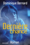 Dominique Bernard - Dernière chance.