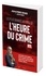 Jean-Alphonse Richard - Les plus grandes affaires de L'Heure du crime - 30 enquêtes glaçantes.