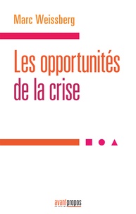 Marc Weissberg - Les opportunités de la crise.