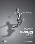 Patricia Pascali - La danse modern jazz - Ode à la vie.