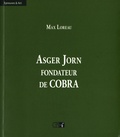 Max Loreau - Asger Jorn, fondateur de Cobra.