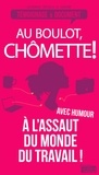 Alexandra Tressos-Le Dauphin - Au boulot, Chômette !.