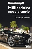 Giuseppe Pignato - Milliardaire, mode d'emploi.