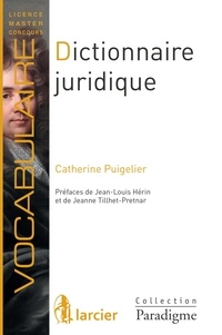 Catherine Puigelier - Dictionnaire juridique - Définitions, explications et correspondances.
