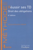 Marjorie Brusorio - Réussir ses TD - Droit des obligations.