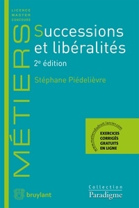 Stéphane Piédelièvre - Successions et libéralités.