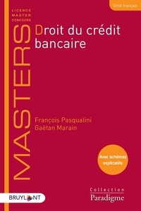 François Pasqualini et Gaëtan Marain - Droit du crédit bancaire.