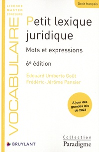 Edouard Umberto Goût et Frédéric-Jérôme Pansier - Petit lexique juridique - Mots et expressions.