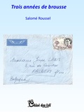 Salomé Roussel - Trois années de brousse.