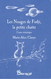Marie-Alice Claeys - Les nuages de Fudji, la petite chatte.
