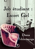 Diana Tshimwanga - Job étudiant : Escort Girl.