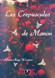 Marie-Ange Wouters - Les Crépuscules de Manon.