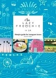 Aurélie Hagen - The lazy frenchie in LA - Lifestyle guide for instagram lovers.