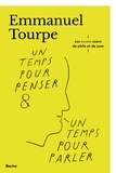 Emmanuel Tourpe - Un temps pour penser et un temps pour parler.