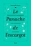 Pascale Seys - Le panache de l'escargot - Philosophie vagabonde sur l'humeur du monde.