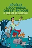 Sylvie Droulans - Révélez l'éco-héros qui est en vous ! - Le zéro déchet en 12 étapes.