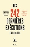 Elise Rezsöhazy et Dimitri Roden - Les 242 dernières exécutions en Belgique - Les séquelles de la collaboration : 1944-1950.