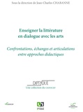 Jean-Charles Chabanne - Enseigner la litterature en dialogue avec les arts - Confrontations, échanges et articulations entre approches didactiques.