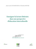 Christine Bister et Jean-Louis Dumortier - Enseigner la lecture littéraire dans une perspective d'éducation interculturelle.