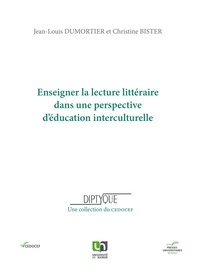 Christine Bister et Jean-Louis Dumortier - Enseigner la lecture littéraire dans une perspective d'éducation interculturelle.