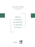 Ophélie Tremblay et Erick Falardeau - Diffusion et influences des recherches en didactique du français.