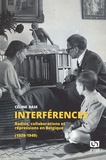Céline Rase - Interférences - Radios, collaborations et répressions en Belgique (1939-1949).