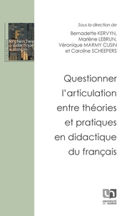 Bernadette Kervyn et Marlène Lebrun - Questionner l'articulation entre théories et pratiques en didactique du français.