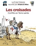 Sylvain Savoia et Fabrice Erre - Le fil de l'Histoire raconté par Ariane & Nino - tome 5 - Les croisades.