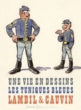 Didier Pasamonik - Une vie en dessins - Les tuniques bleues Lambill & Cauvin.
