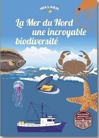  Editions Walden - La mer du Nord une incroyable biodiversité.