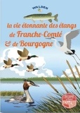  Editions Walden - La vie étonnante des étangs de Franche-Comté et de Bretagne.