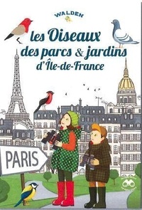  Editions Walden - Les oiseaux des jardins d'Ile de France.