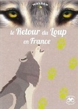  Editions Walden - Le retour du loup en France.