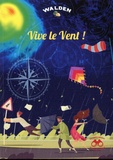  Walden Editions - Vive le Vent !.