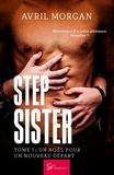 Avril Morgan - Step Sister  : Step Sister - Tome 1 - Un Noël pour un nouveau départ.