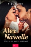 Alexandre Boyer - Alex et Nawelle  : Alex et Nawelle - Tome 1 - Un amour naissant.