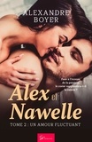 Alexandre Boyer - Alex et Nawelle  : Alex et Nawelle - Tome 2 - Un amour fluctuant.