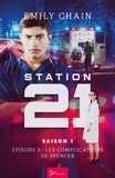 Emily Chain - Station 21 - Saison 1 - Épisode 5 : Les complications de Spencer.